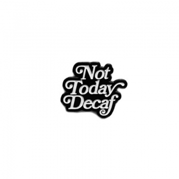 Department of Brewology brož - Not Today Decaf